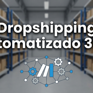Dropshipping Automatizado 360°: Sistema Completo de Workflows para Escalar tu Negocio COD